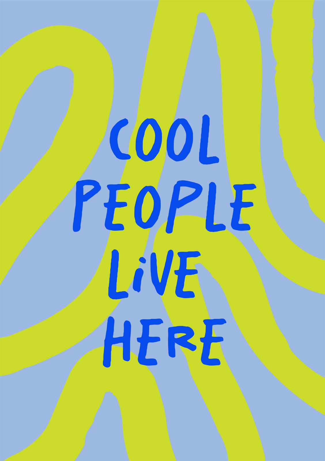 Poster - Cool People Live Here